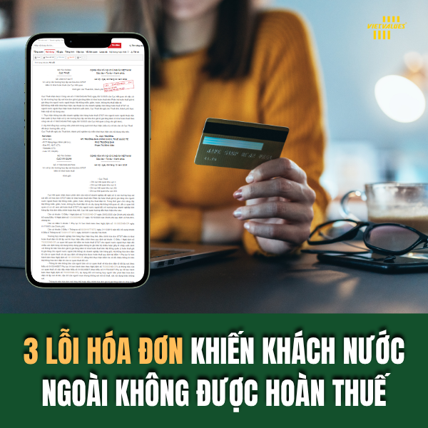 Công văn 2584: 3 lỗi hóa đơn khiến khách nước ngoài không được hoàn thuế