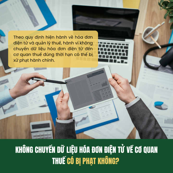 KHÔNG CHUYỂN DỮ LIỆU HÓA ĐƠN ĐIỆN TỬ VỀ CƠ QUAN THUẾ CÓ BỊ PHẠT KHÔNG? 