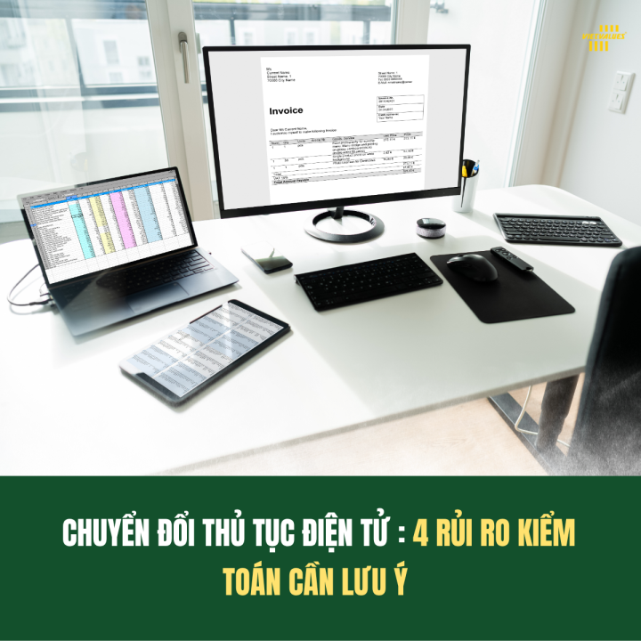 CHUYỂN ĐỔI THỦ TỤC ĐIỆN TỬ: 4 RỦI RO KIỂM TOÁN DOANH NGHIỆP CẦN LƯU Ý