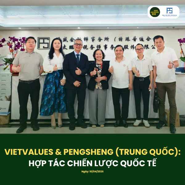 VIETVALUES & PENGSHENG (TRUNG QUỐC): HỢP TÁC CHIẾN LƯỢC QUỐC TẾ
